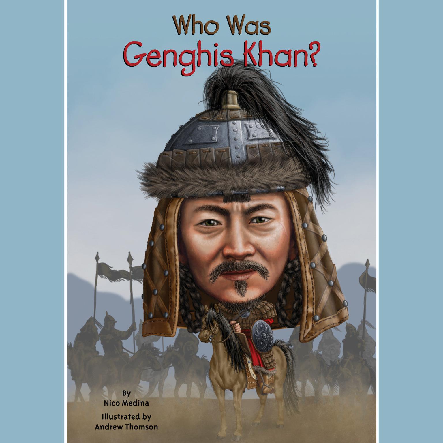 Who Was Genghis Khan? Audiobook, by Nico Medina