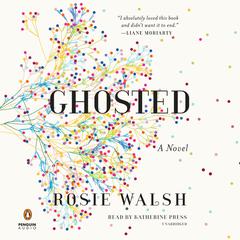 Ghosted: A Novel Audiobook, by Rosie Walsh