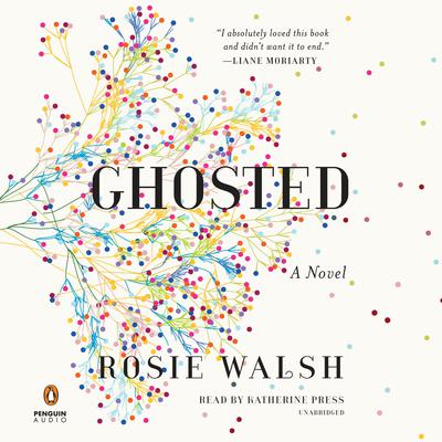 Ghosted: A Novel Audiobook, by Rosie Walsh