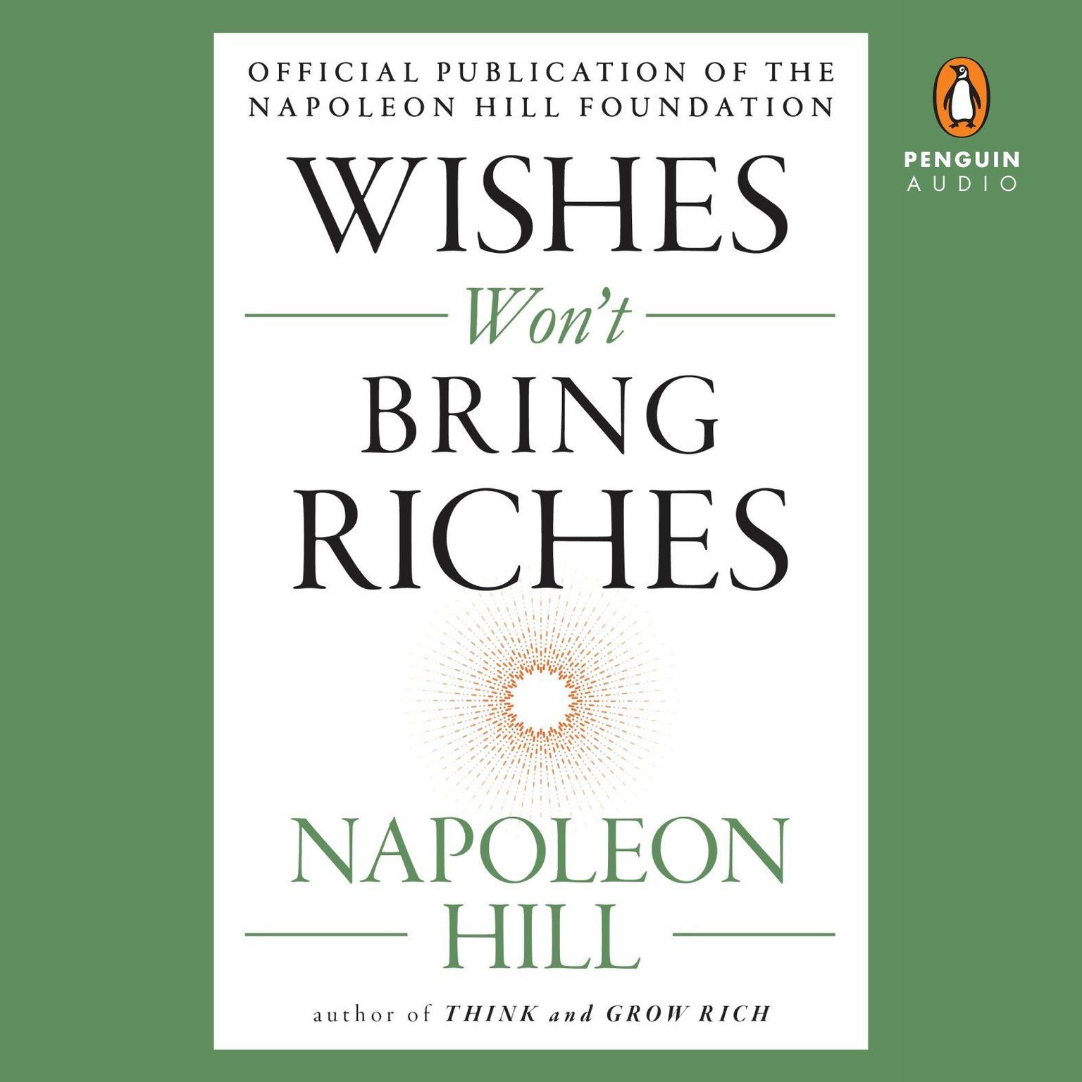 Wishes Wont Bring Riches Audiobook, by Napoleon Hill