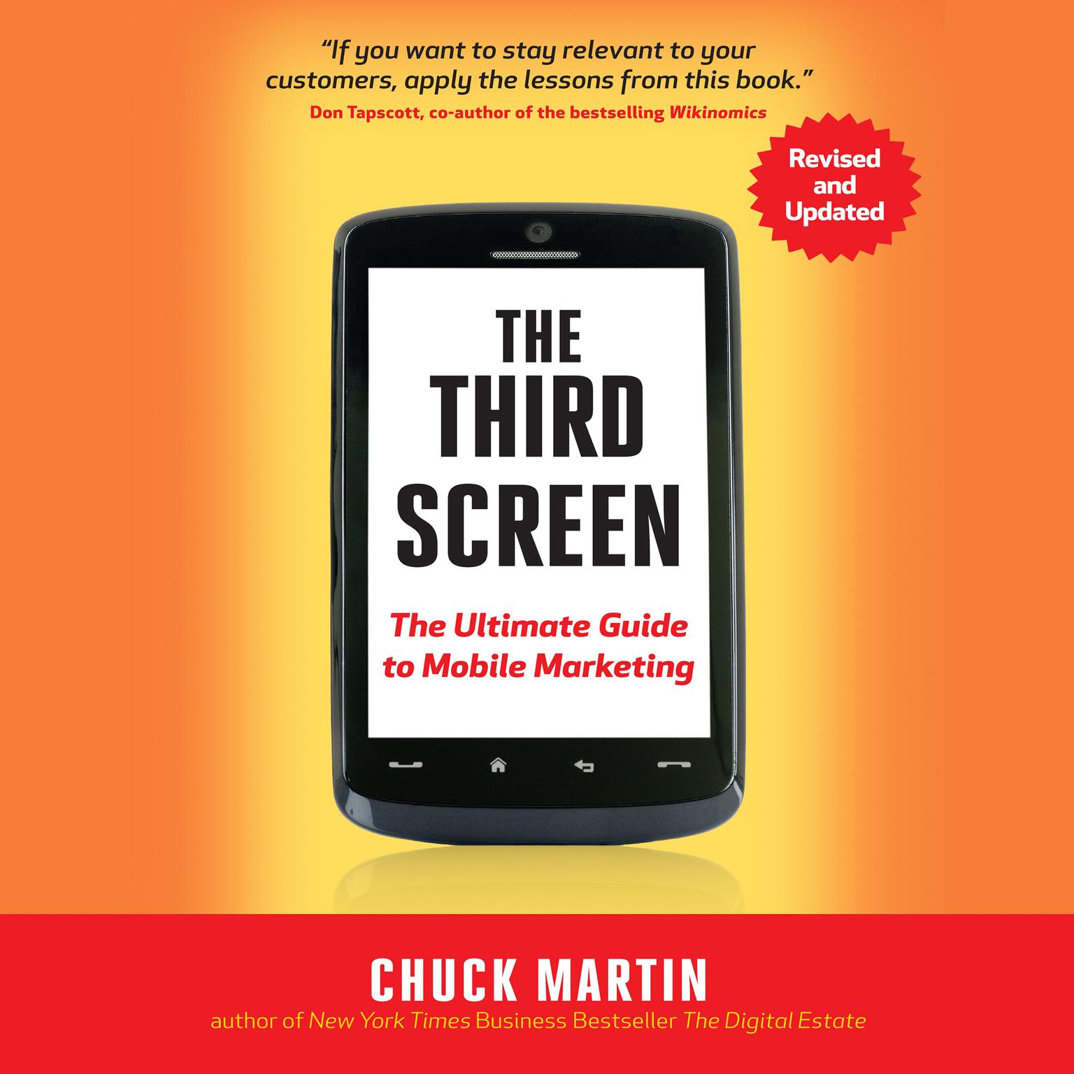 The Third Screen: The Ultimate Guide to Mobile Marketing Audiobook, by Chuck Martin