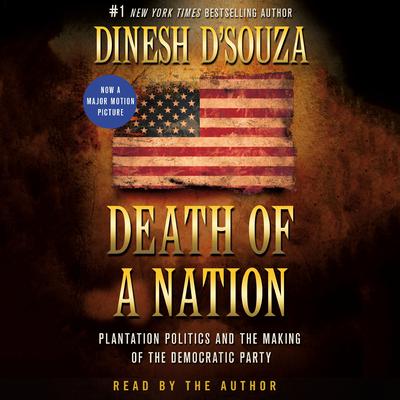 Death of a Nation: Plantation Politics and the Making of the Democratic Party Audiobook, by 