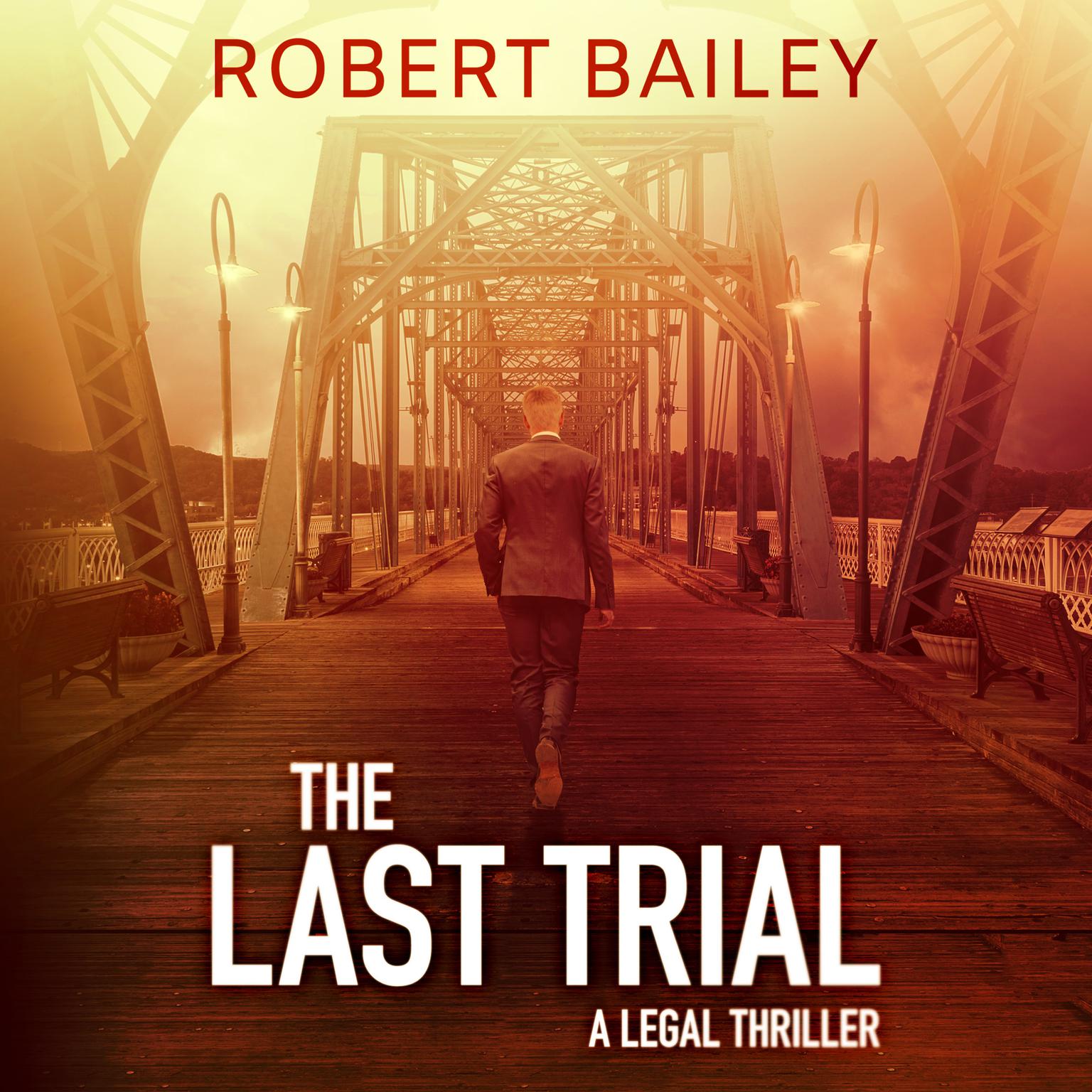 The Last Trial Audiobook, by Robert Bailey