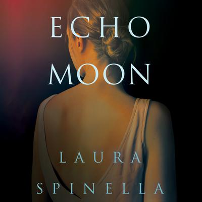 Echo Moon Audiobook, by Laura Spinella