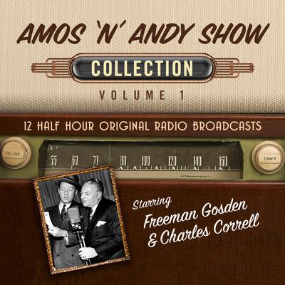 The Amos n Andy Show, Collection 1 Audiobook, by Hollywood 360