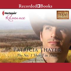 The No. 1 Sheriff in Texas Audiobook, by Patricia Thayer