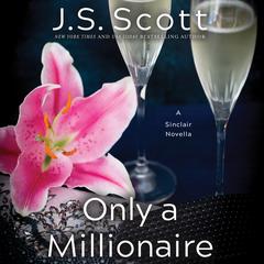Only a Millionaire: A Sinclair Novella Audiobook, by 