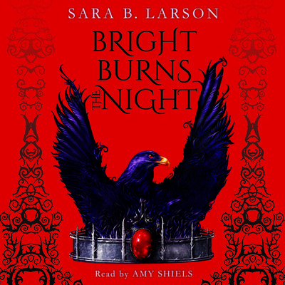 Bright Burns the Night Audiobook, by Sara B. Larson