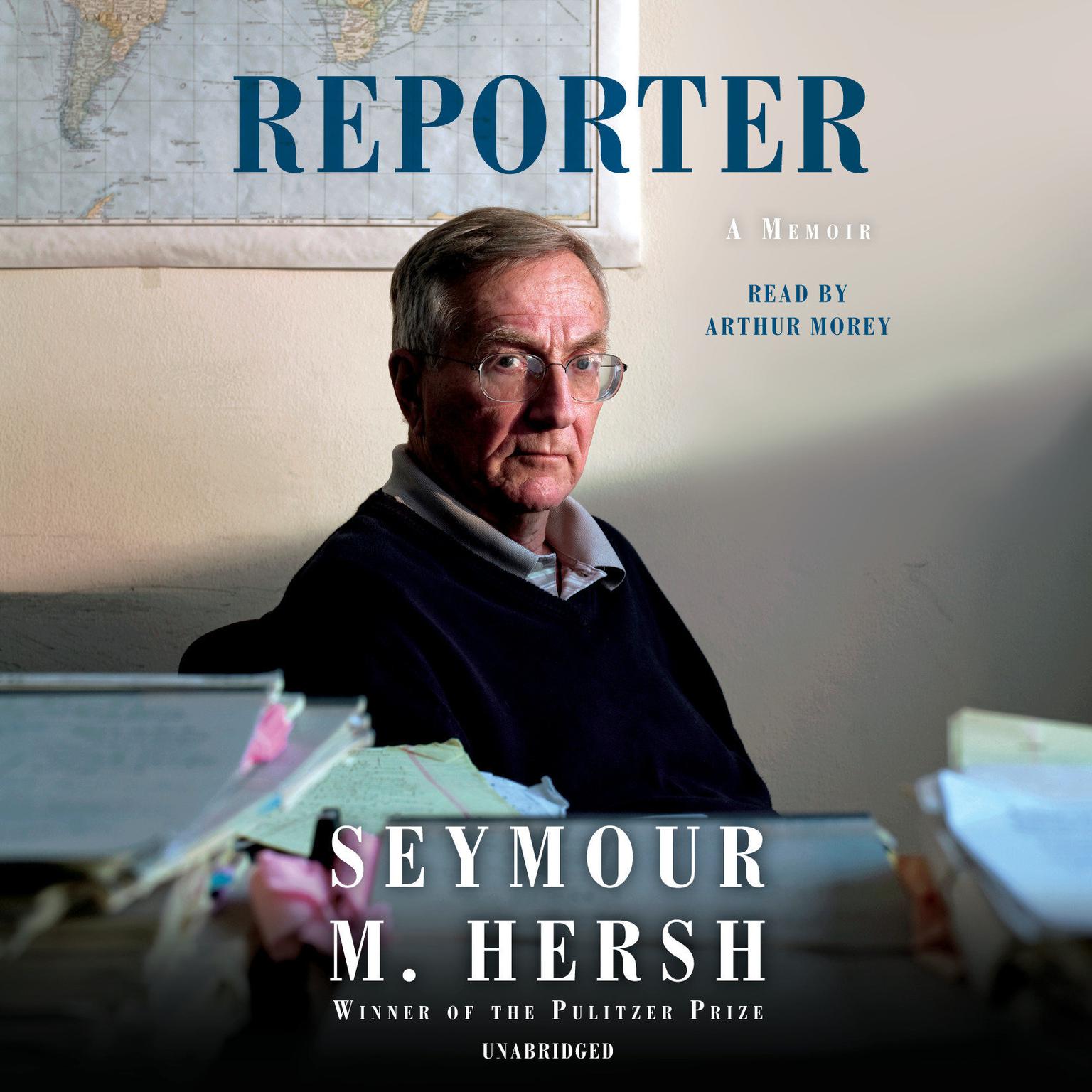 Reporter: A Memoir Audiobook, by Seymour M. Hersh