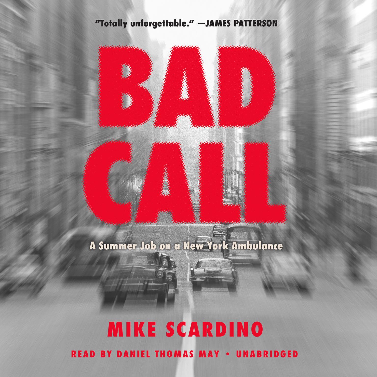 Bad Call: A Summer Job on a New York Ambulance Audiobook, by Mike Scardino