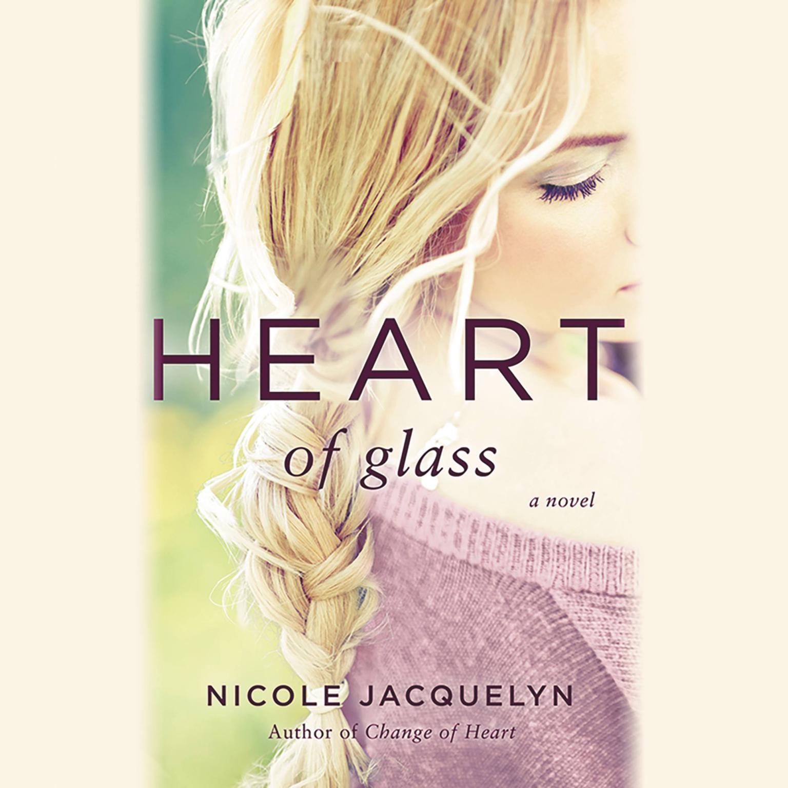 Heart of Glass Audiobook, by Nicole Jacquelyn