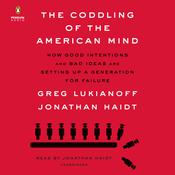 The Coddling of the American Mind