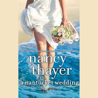 A Nantucket Wedding: A Novel Audiobook, by Nancy Thayer