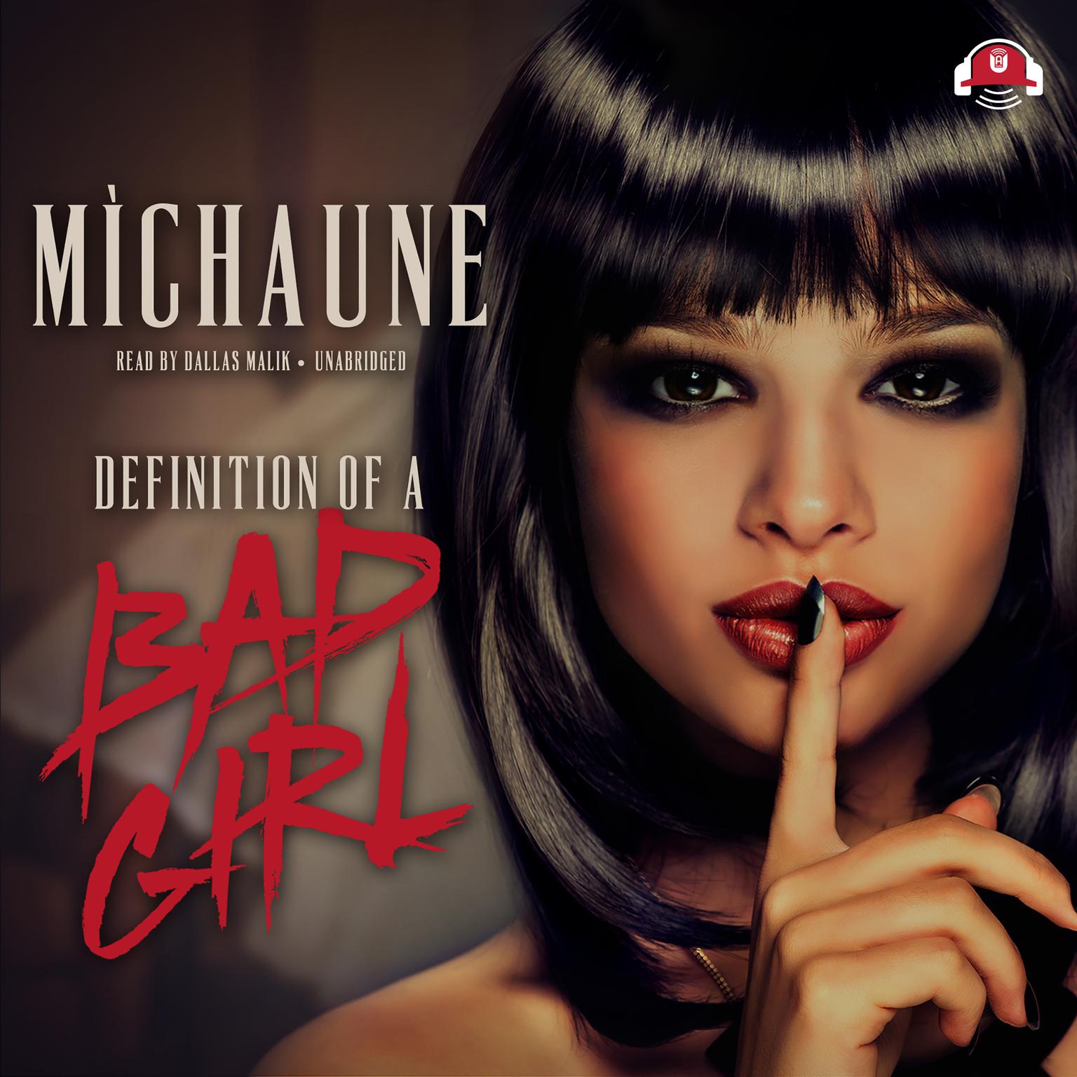 Definition of a Bad Girl Audiobook, by MìChaune