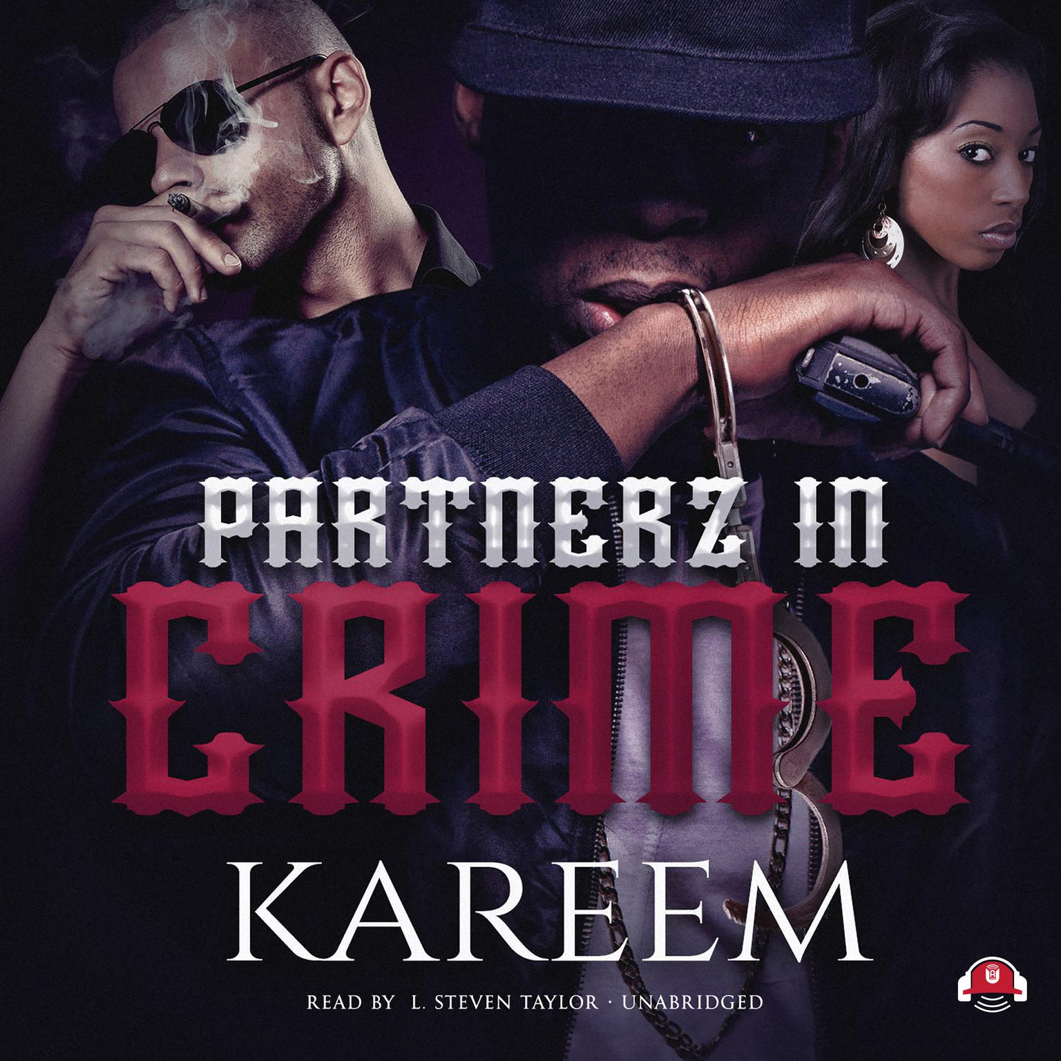 Partnerz in Crime Audiobook, by Kareem 