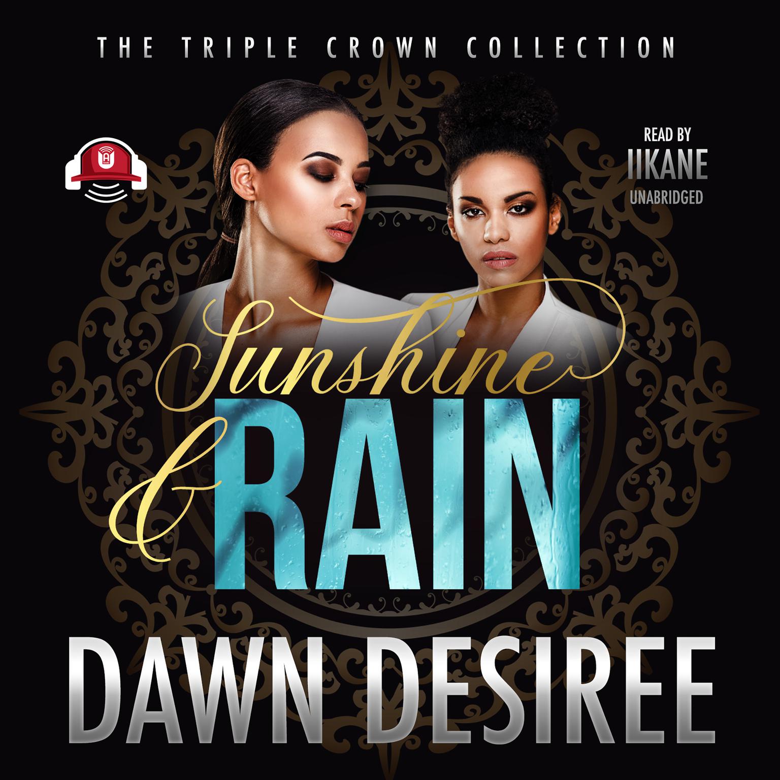 Sunshine & Rain Audiobook, by Dawn Desiree