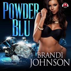 Powder Blu Audiobook, by Brandi Johnson