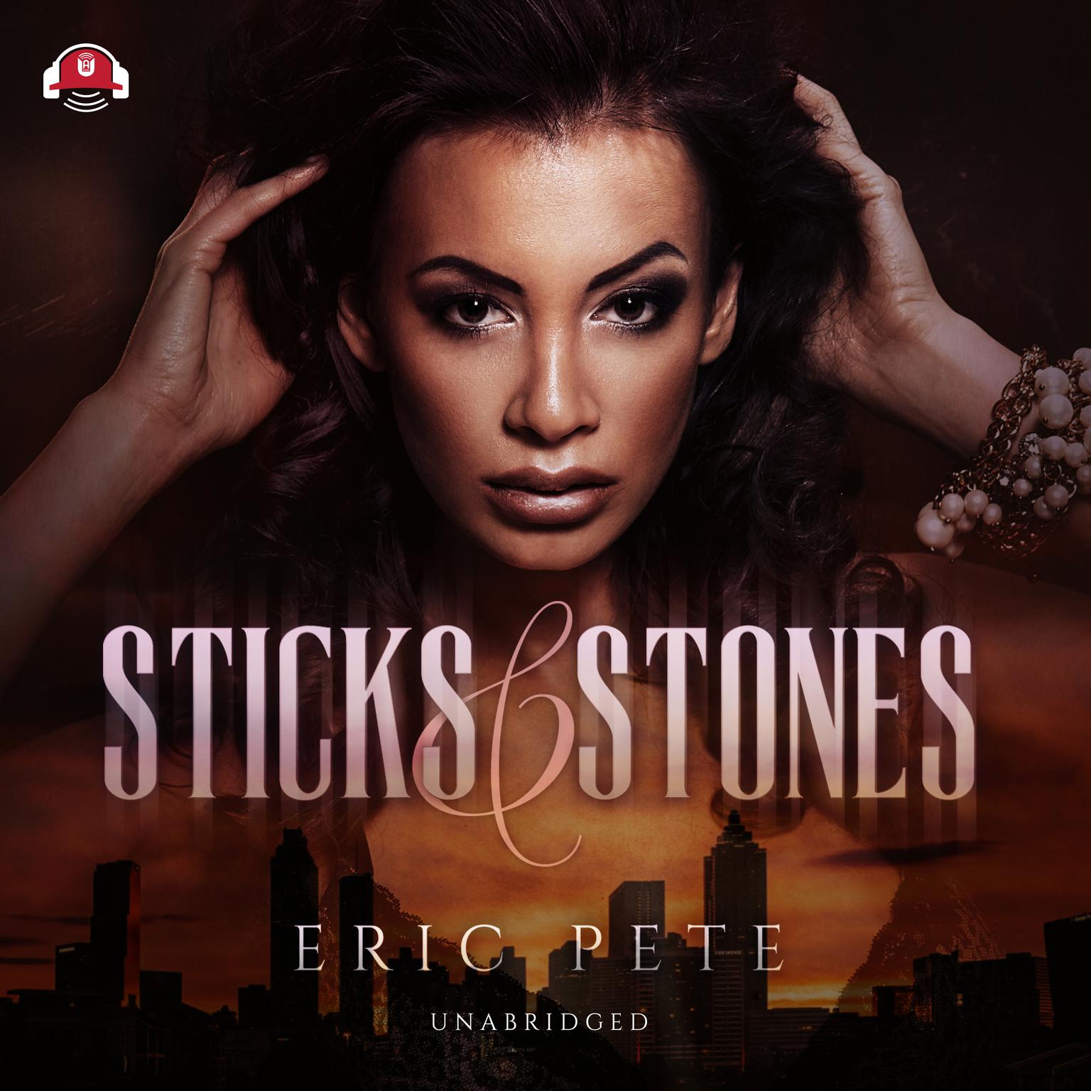 Sticks and Stones Audiobook, by Eric Pete