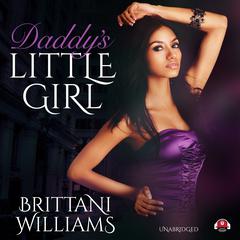 Daddy’s Little Girl Audiobook, by Brittani Williams