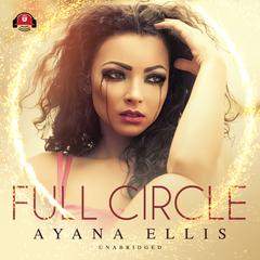 Full Circle Audiobook, by Ayana Ellis