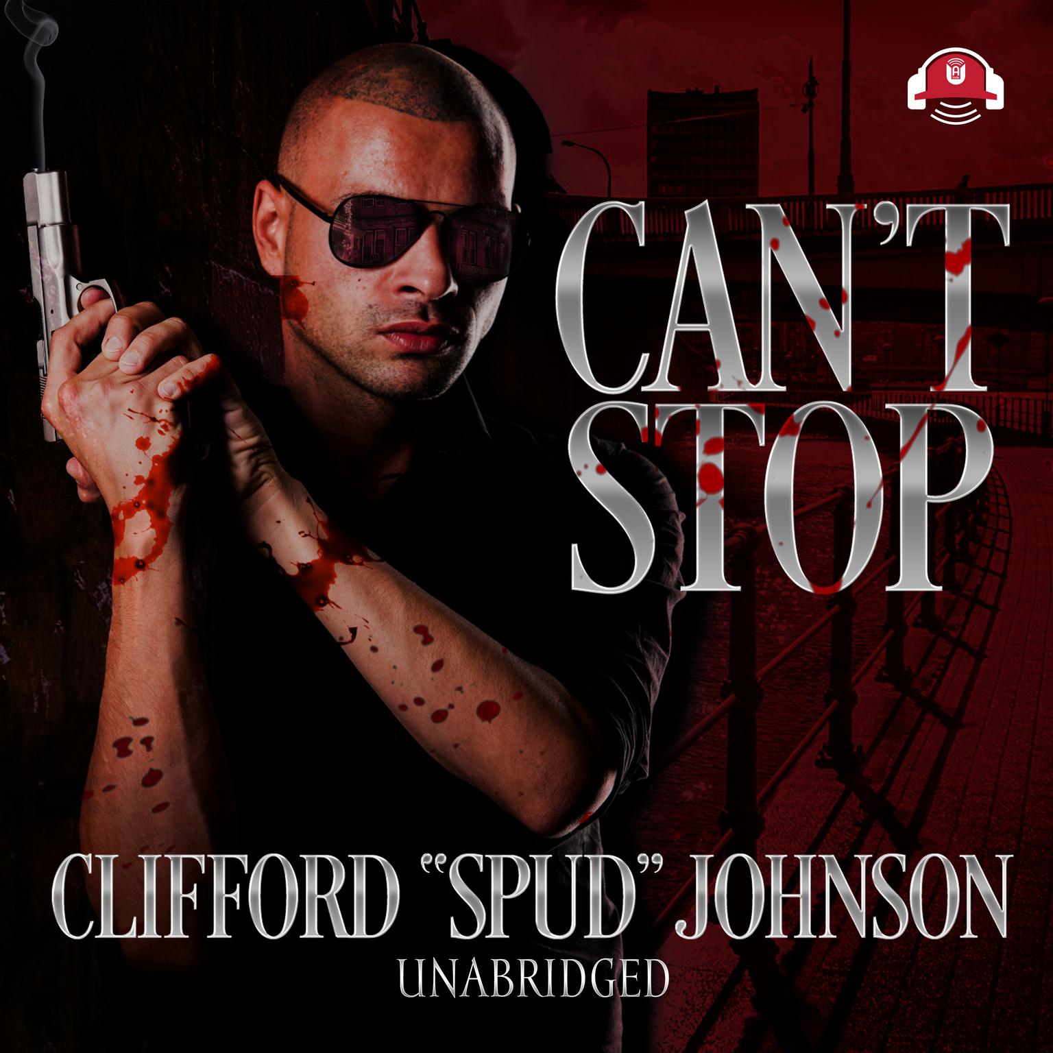 Cant Stop Audiobook, by Clifford “Spud” Johnson