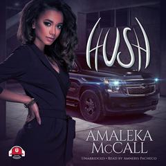 Hush Audiobook, by Amaleka McCall