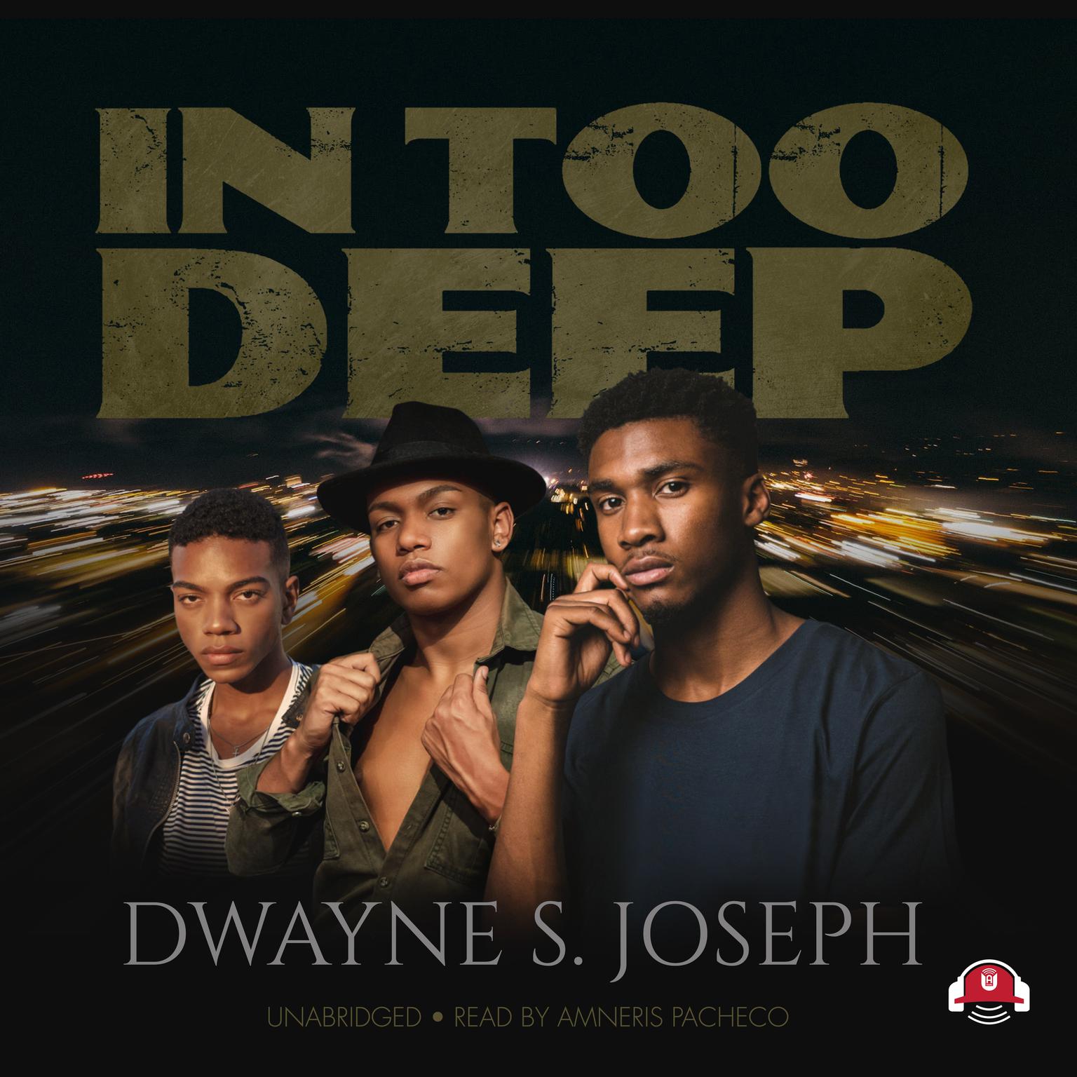 In Too Deep Audiobook, by Dwayne S. Joseph