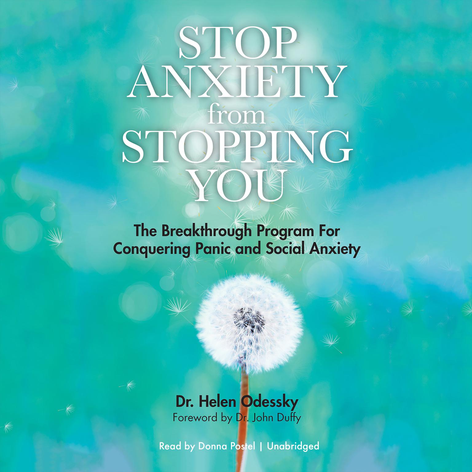 Stop Anxiety from Stopping You: The Breakthrough Program for Conquering Panic and Social Anxiety Audiobook, by Helen Odessky