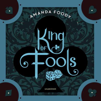 King of Fools Audiobook, by Amanda Foody