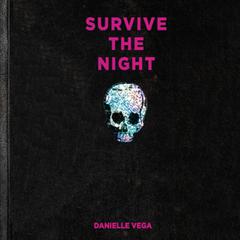 Survive the Night Audiobook, by Danielle Vega