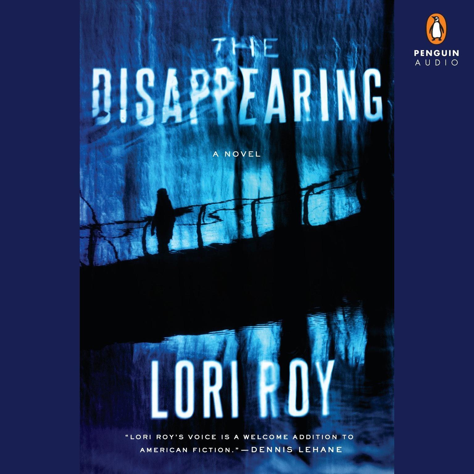 The Disappearing: A Novel Audiobook, by Lori Roy