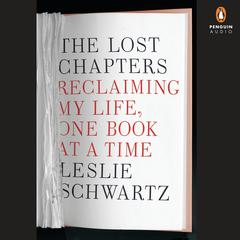 The Lost Chapters: Finding Recovery and Renewal One Book at a Time Audiobook, by Leslie Schwartz