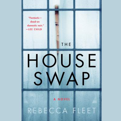 The House Swap: A Novel Audiobook, by Rebecca Fleet