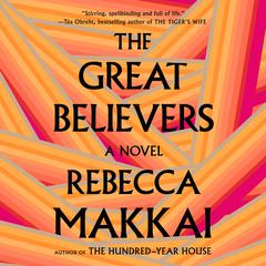 The Great Believers Audiobook, by Rebecca Makkai