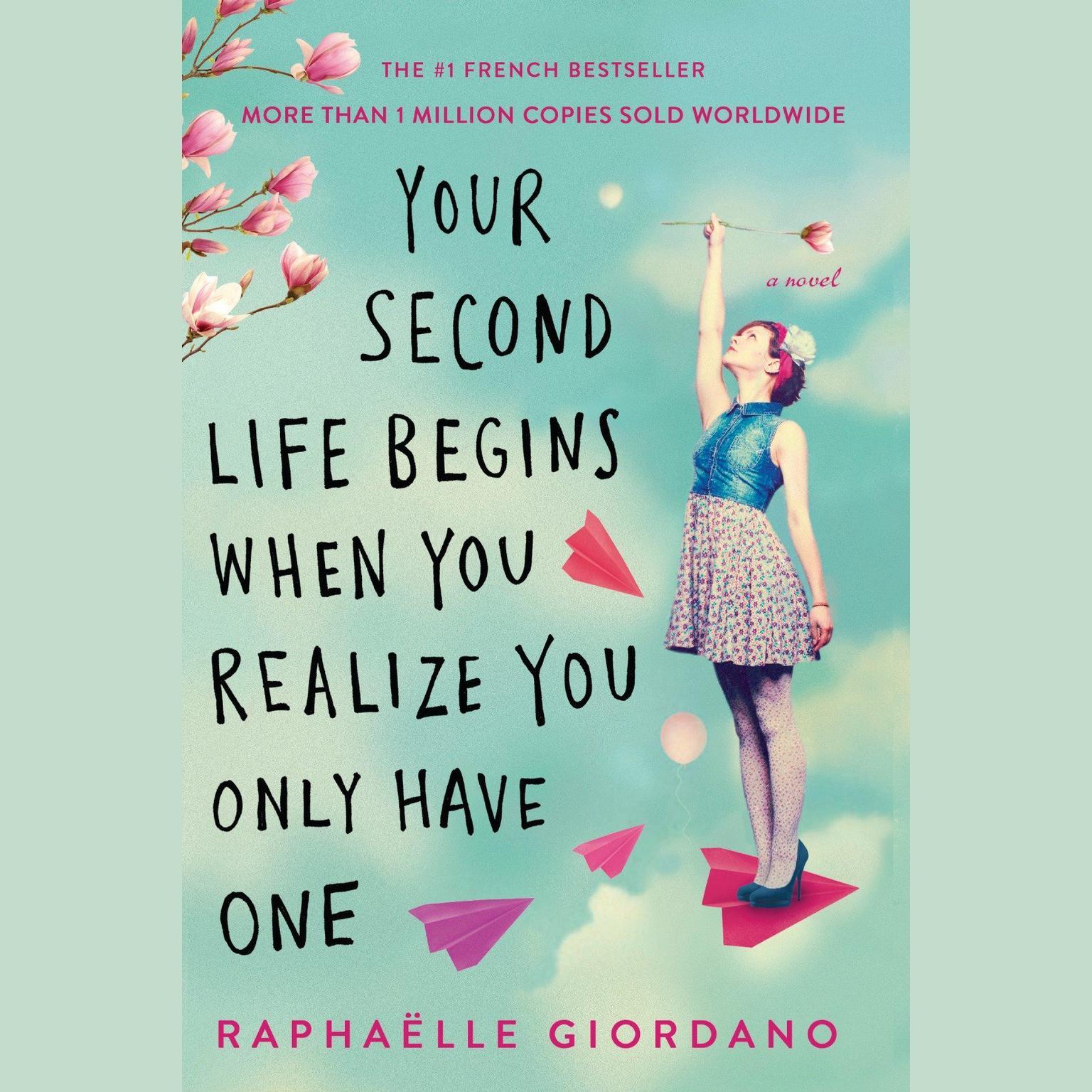 Your Second Life Begins When You Realize You Only Have One Audiobook, by Raphaelle Giordano