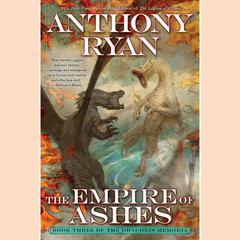 The Empire of Ashes Audiobook, by Anthony Ryan