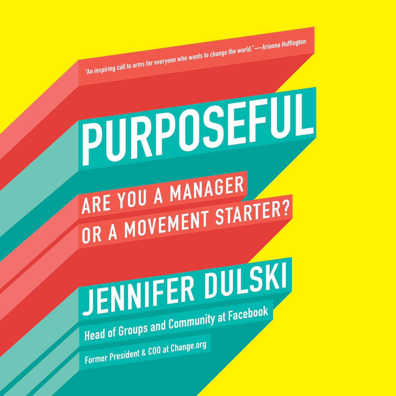 Purposeful: Are You a Manager or a Movement Starter? Audiobook, by Jennifer Dulski