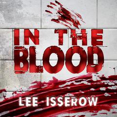 In the Blood Audiobook, by Lee Isserow