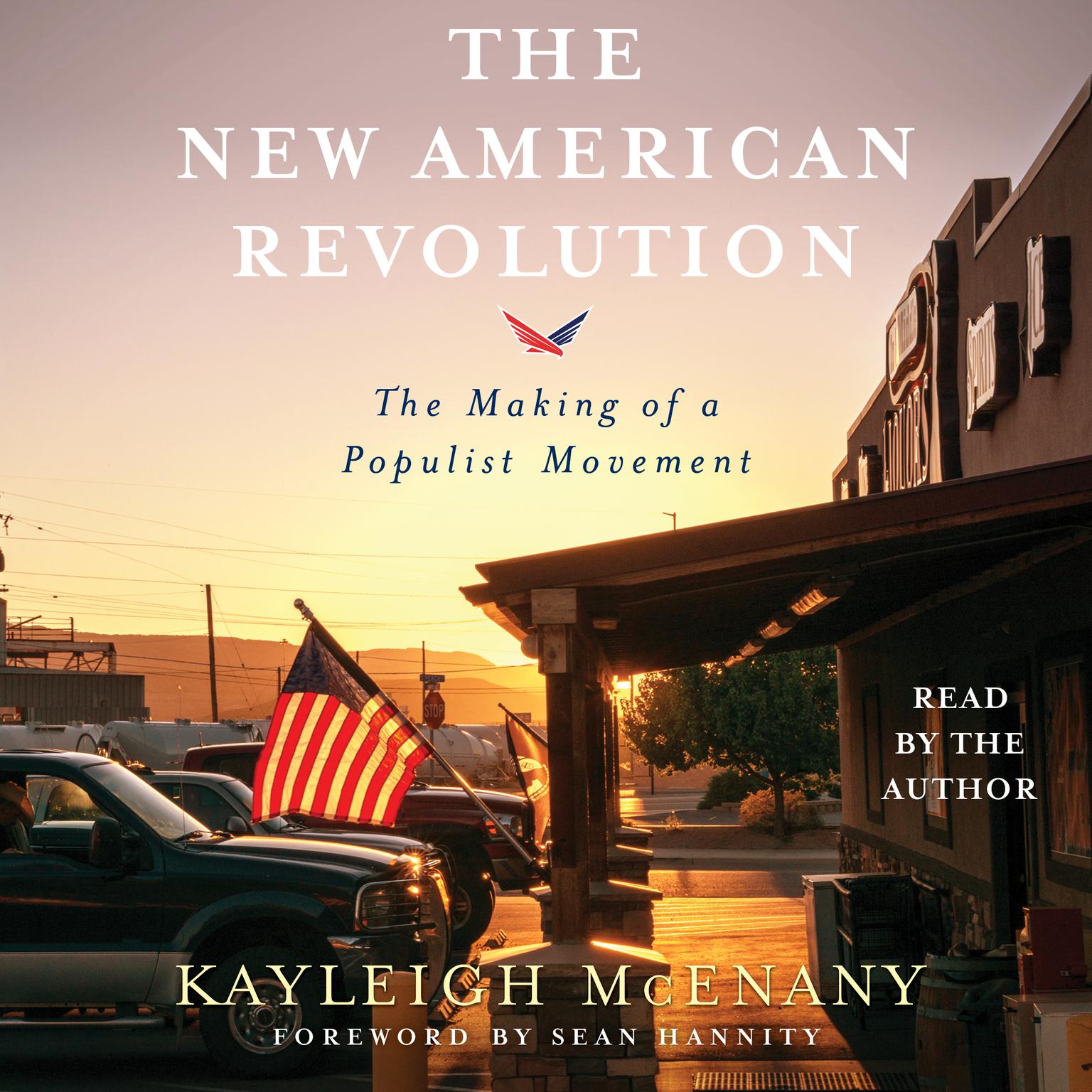 The New American Revolution: The Making of a Populist Movement Audiobook, by Kayleigh McEnany