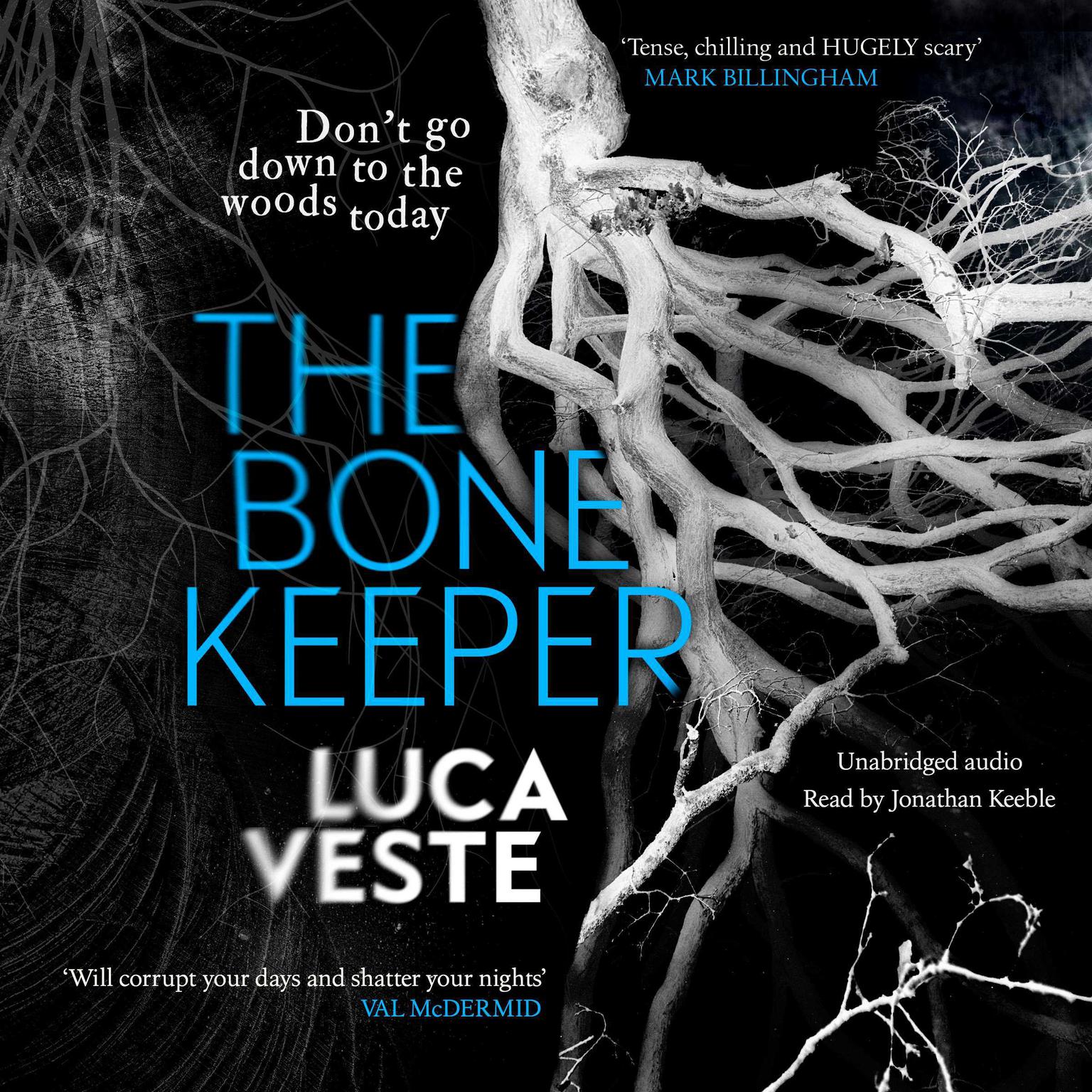 The Bone Keeper: An unputdownable thriller; youll need to sleep with the lights on Audiobook, by Luca Veste