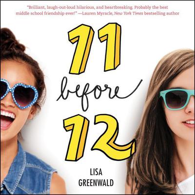 Friendship List #1: 11 Before 12 Audiobook, by Lisa Greenwald