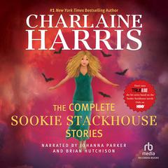 The Complete Sookie Stackhouse Stories Audiobook, by Charlaine Harris