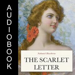 The Scarlet Letter Audiobook, by Nathaniel Hawthorne