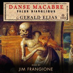 Danse Macabre: Valse Diabolique Audiobook, by Gerald Elias