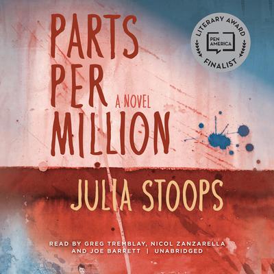 Parts per Million: A Novel Audiobook, by Julia Stoops