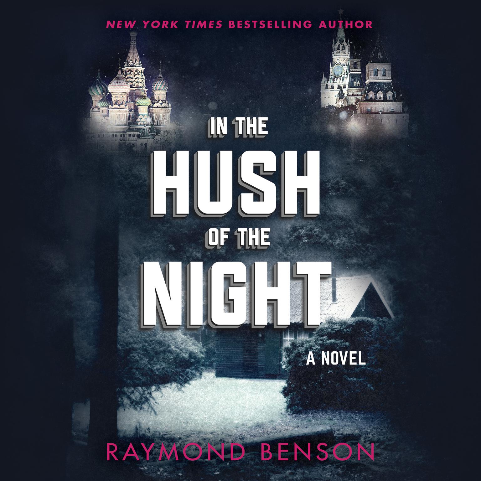 In the Hush of the Night: A Novel Audiobook, by Raymond Benson