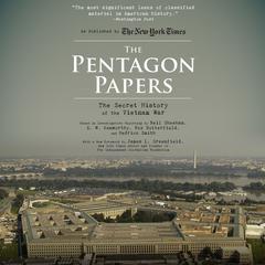 The Pentagon Papers: The Secret History of the Vietnam War Audiobook, by Hedrick Smith