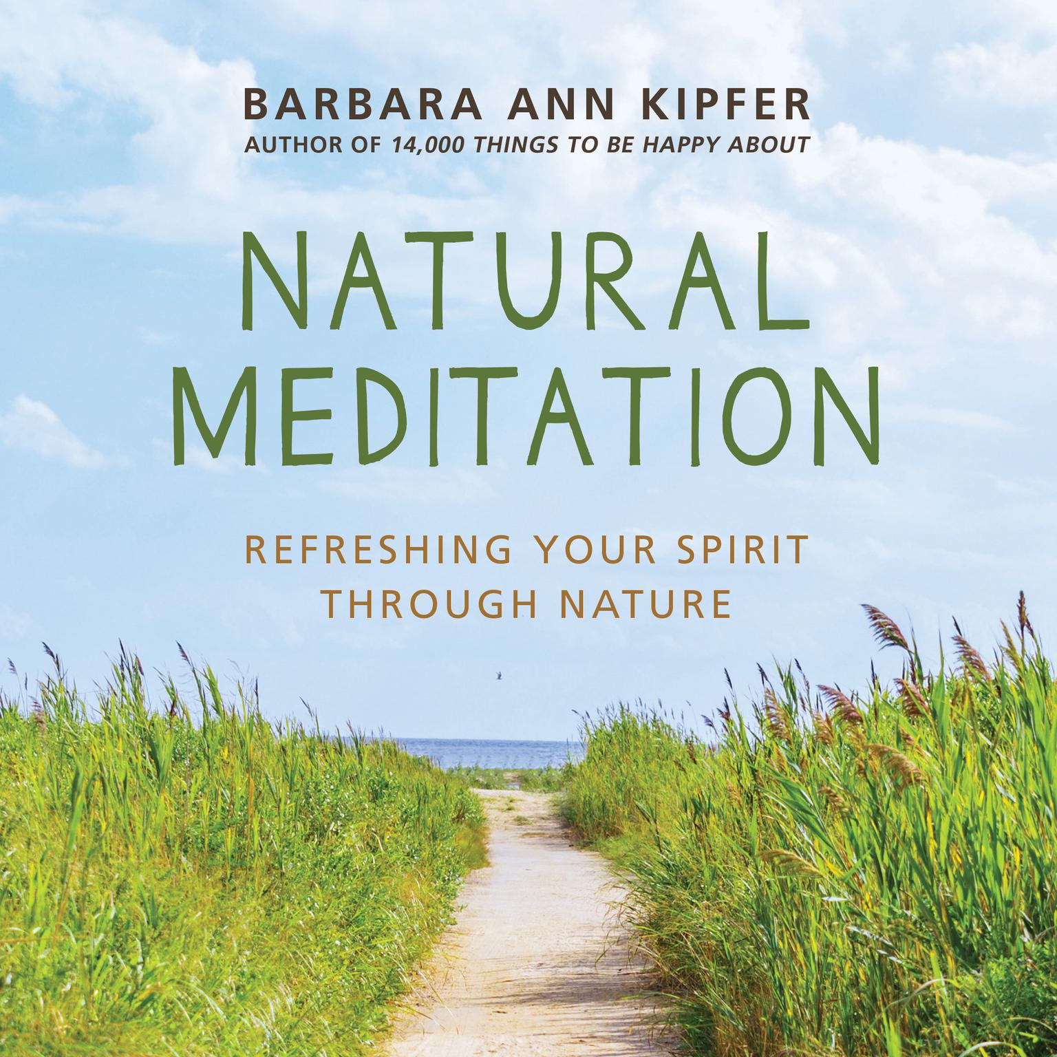 Natural Meditation: Refreshing Your Spirit through Nature Audiobook, by Barbara Ann Kipfer