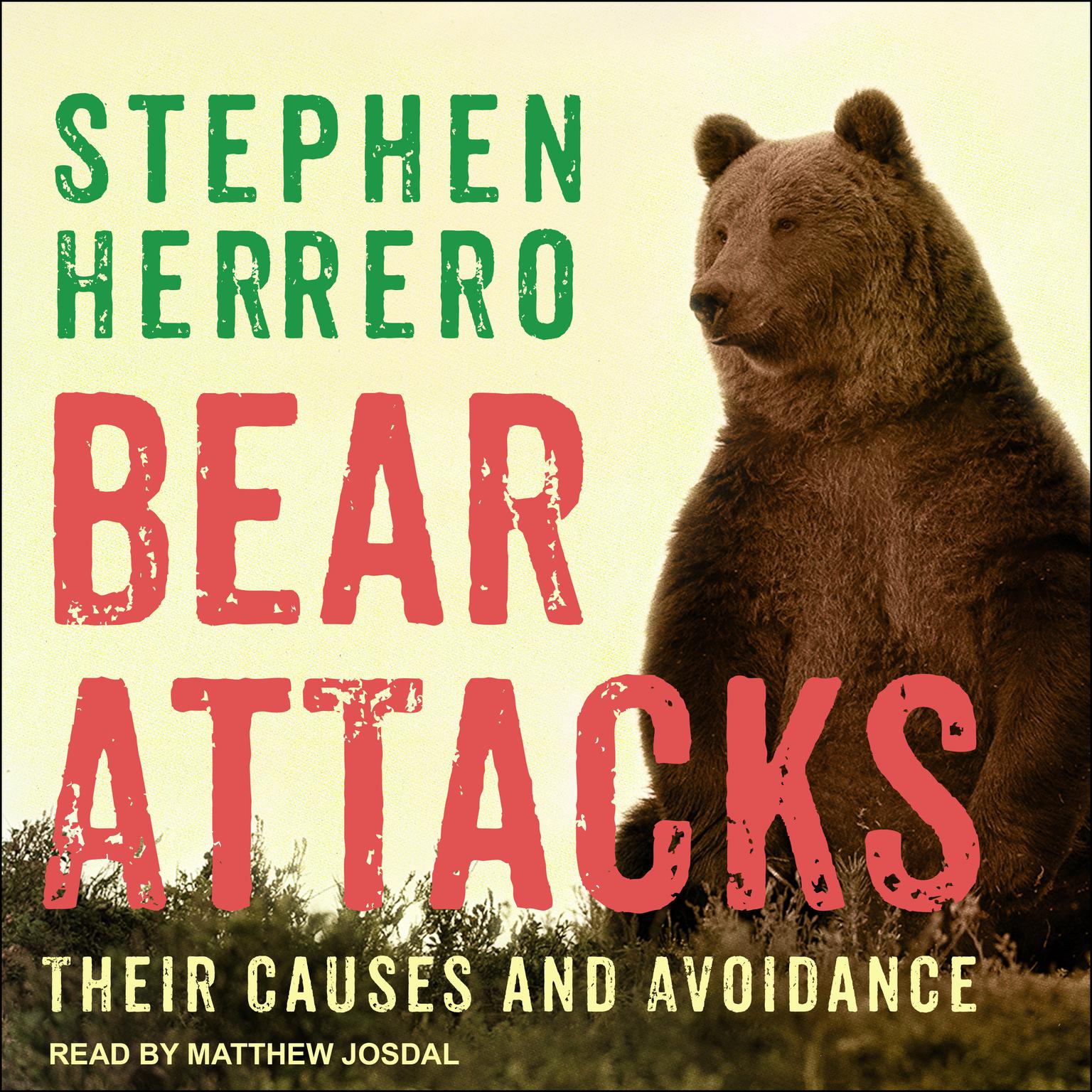 Bear Attacks: Their Causes and Avoidance Audiobook, by Stephen Herrero