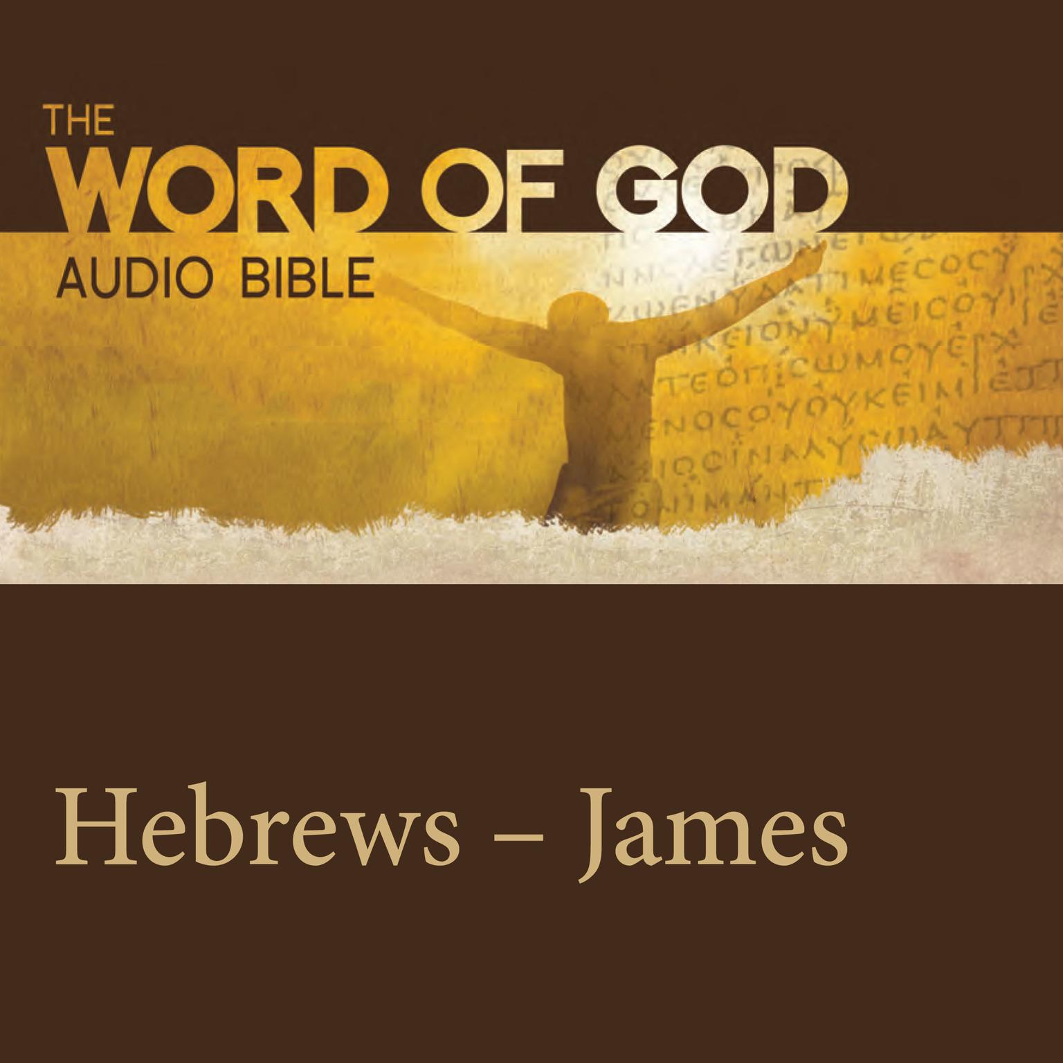 The Word of God: Hebrews, James Audiobook, by John Rhys-Davies